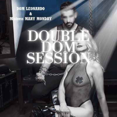 DOUBLE DOM SESSION with Mistress Mary Monday & Dom Leonardo | Bizarrstudio Elegance News